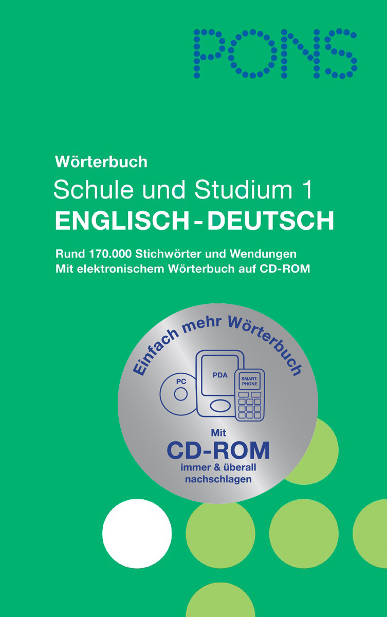 Cover eines PONS Englisch-Deutsch-Wörterbuchs für Schule und Studium, mit CD-ROM zum elektronischen Nachschlagen, mit grünem Hintergrund und weißer Schrift.