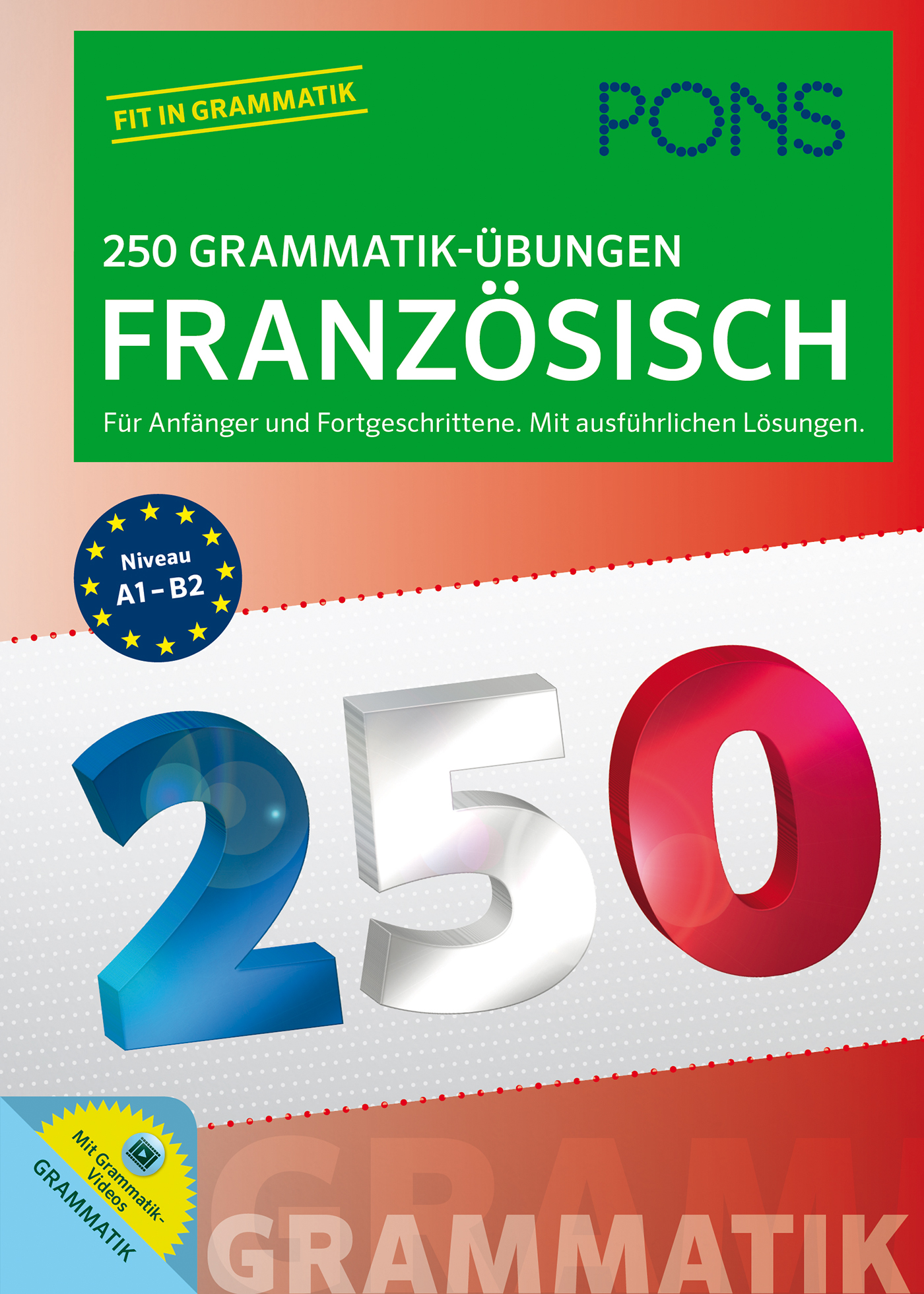 PONS 250 Grammatik-Übungen Französisch