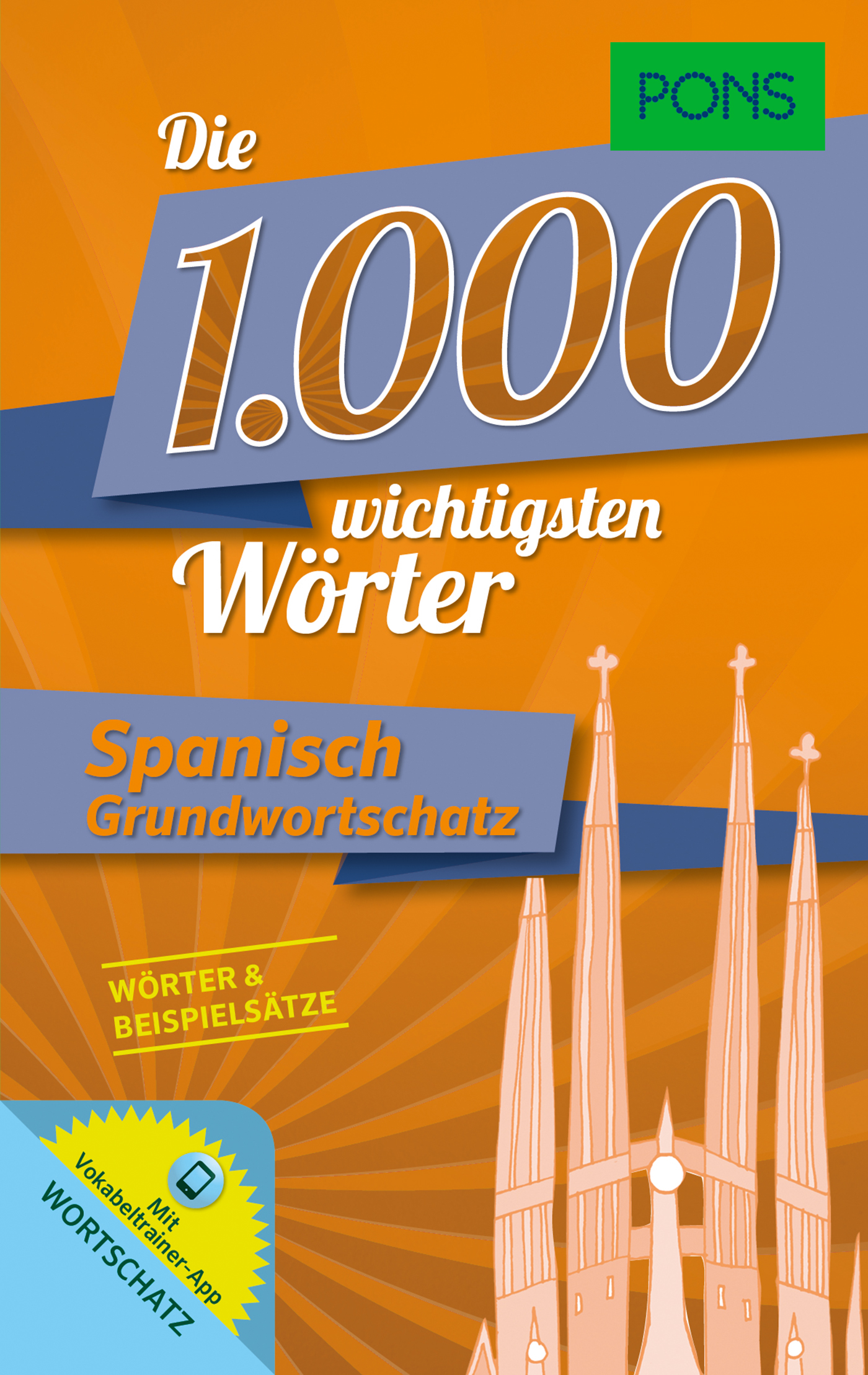 Orange-blau gestalteter Buchumschlag mit dem Titel Die 1.000 wichtigsten Wörter Spanisch Grundwortschatz und einer Abbildung der Sagrada Família.