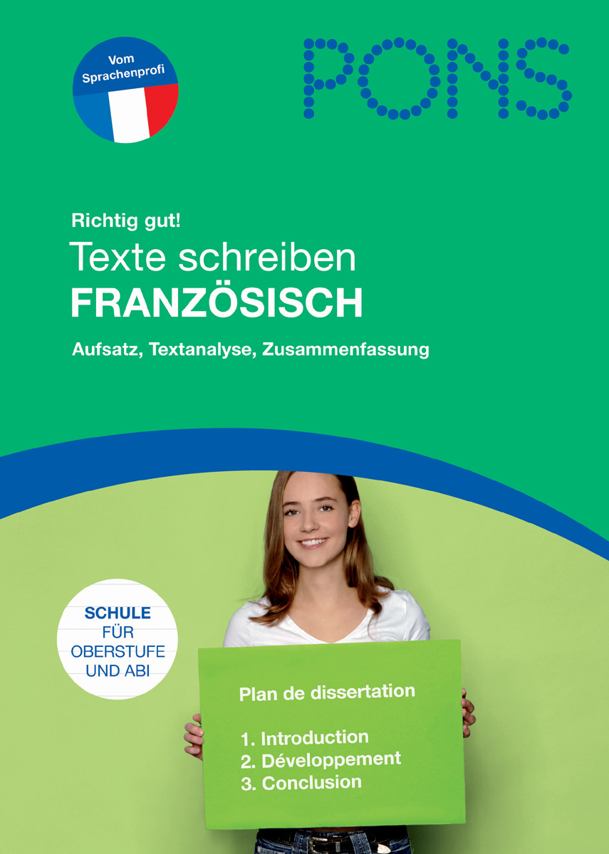 PONS Richtig gut! Texte schreiben Französisch PONS Richtig gut! Texte schreiben Französisch