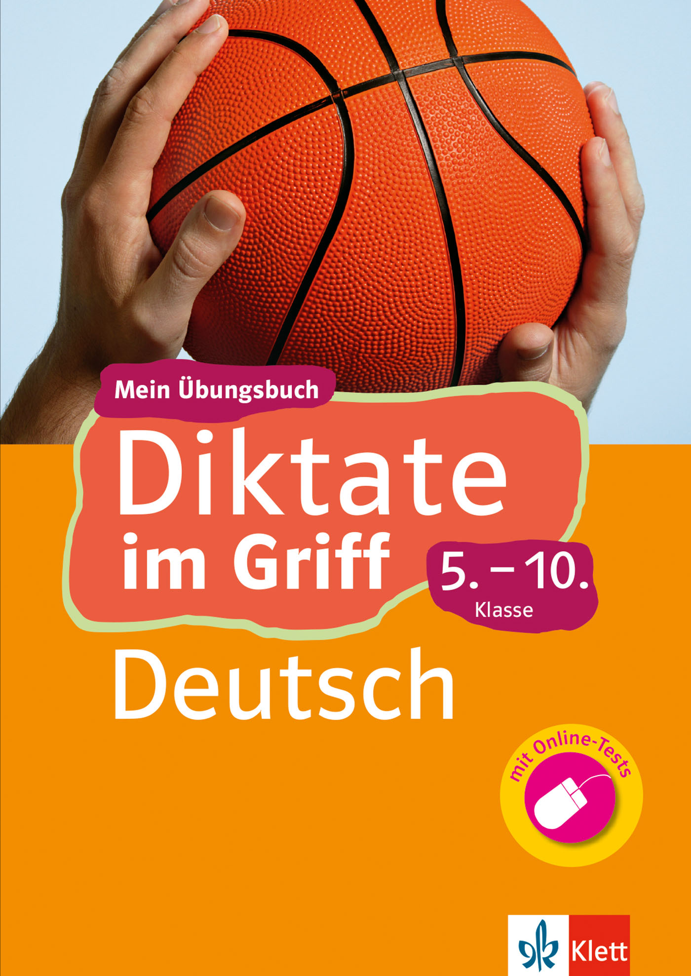 Klett Diktate im Griff Deutsch 5.-10. Klasse