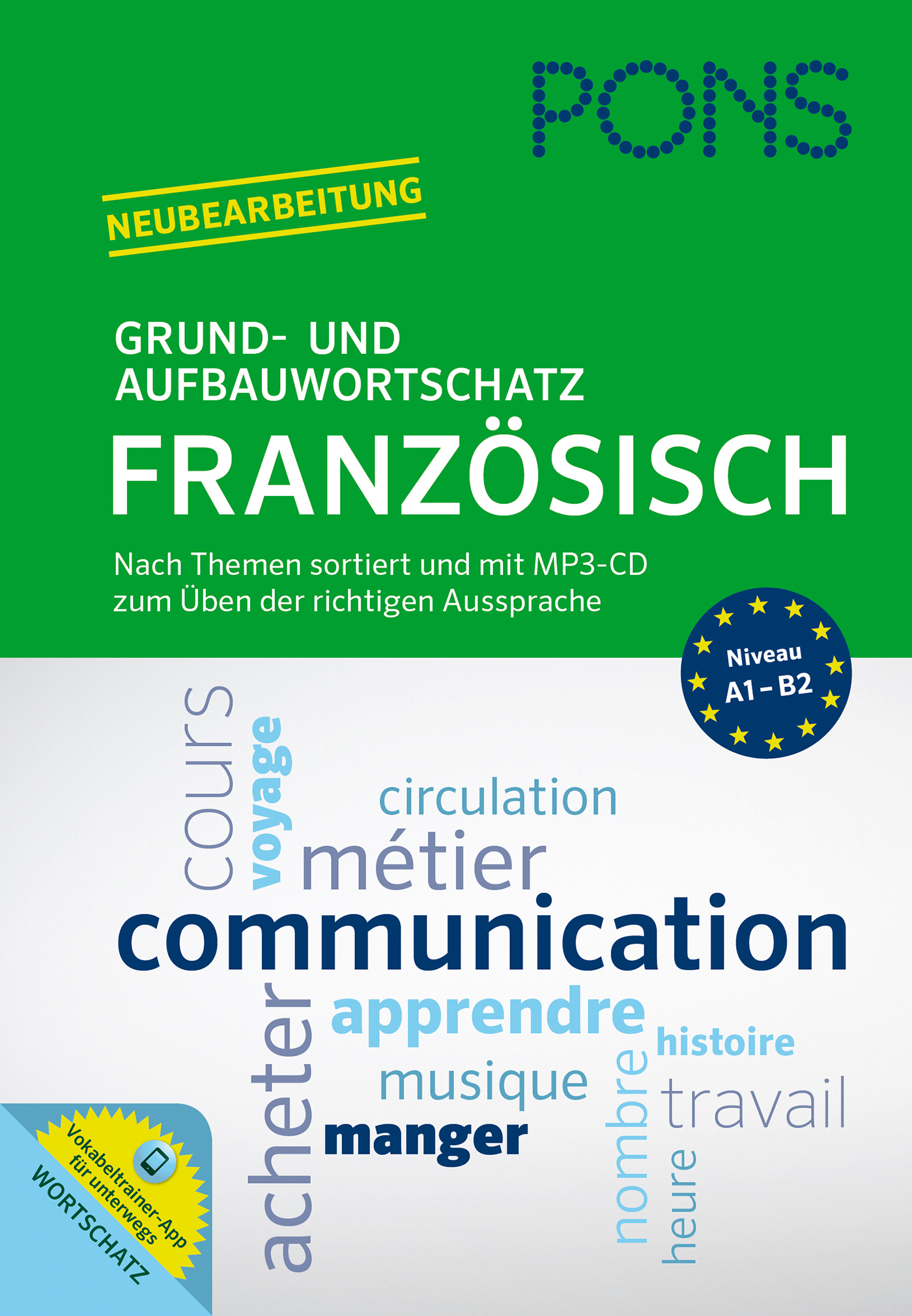 PONS Grund- und Aufbauwortschatz Französisch PONS Grund- und Aufbauwortschatz Französisch