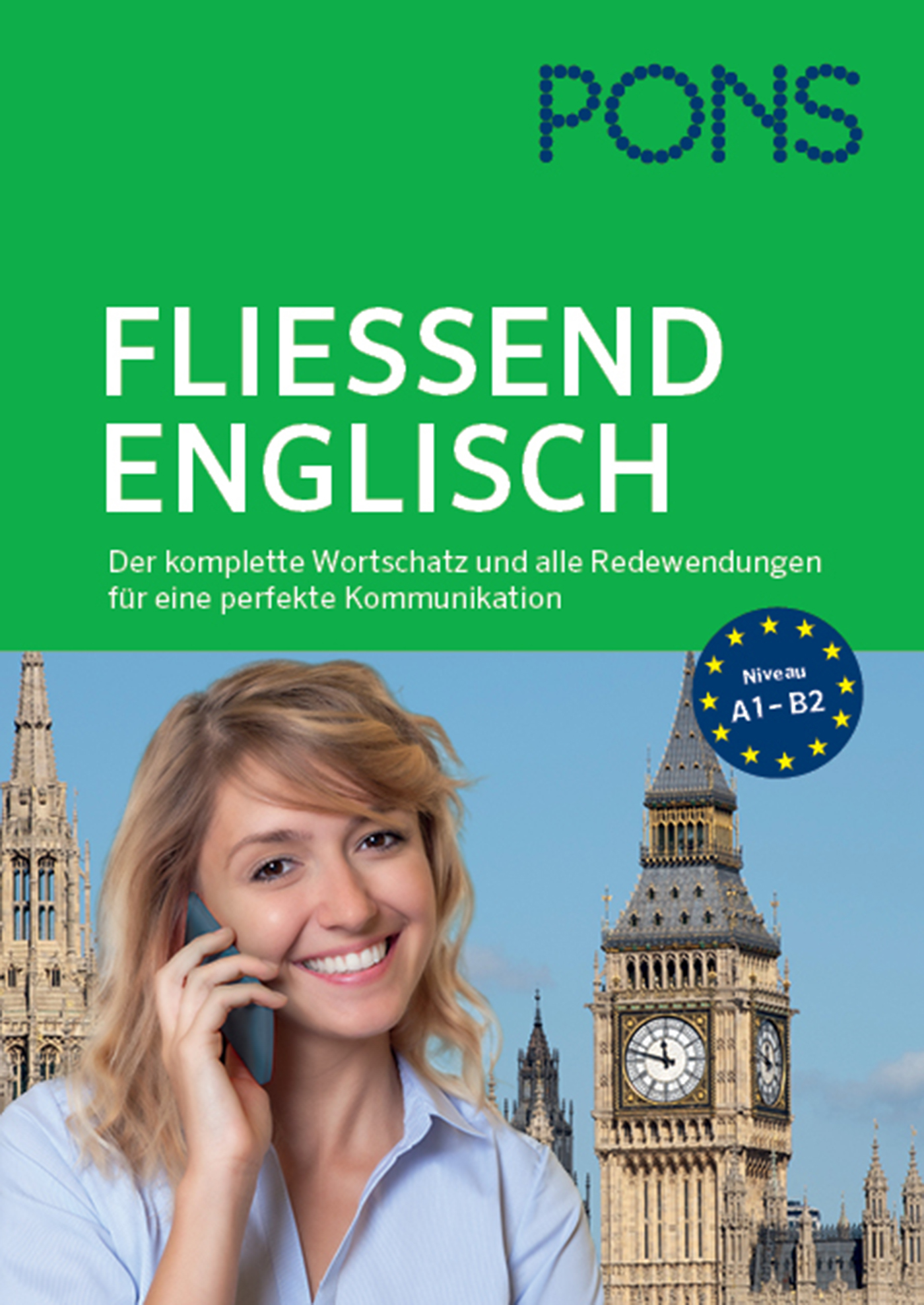 Eine lächelnde Frau telefoniert vor dem Uhrenturm Big Ben; deutscher Text wirbt für ein Englisch-Lernbuch von PONS.