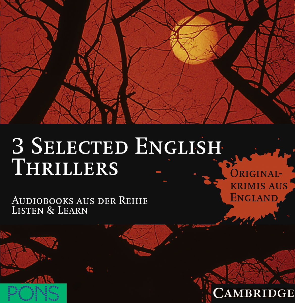 Ein dunkeloranger Himmel mit Vollmond und Baumzweigen bildet den Hintergrund für ein Buchcover mit dem Titel 3 Selected English Thrillers (3 ausgewählte englische Krimis), das Text in Englisch und Deutsch enthält.