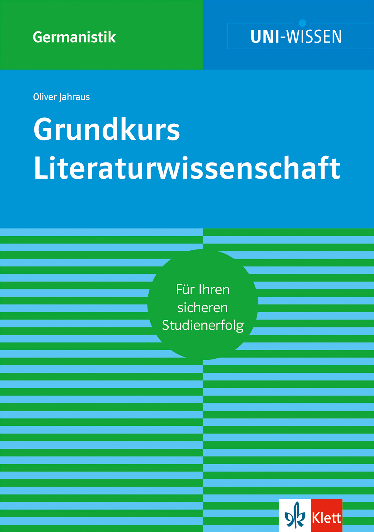 Umschlag des Buches Grundkurs Literaturwissenschaft von Oliver Jahraus, mit grünen und blauen Streifen mit deutschem Text und dem Logo des Klett-Verlags.