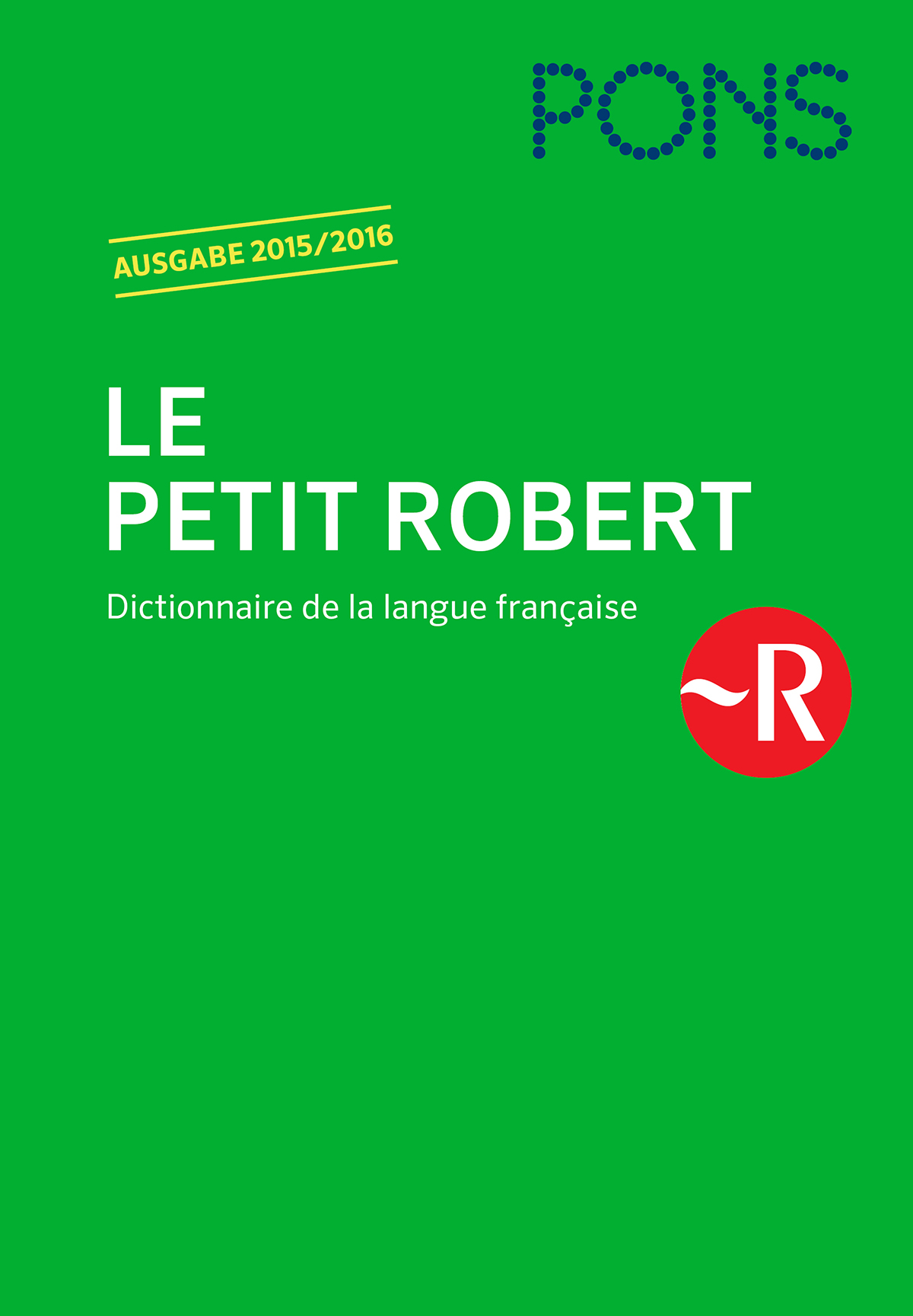 PONS Le Petit Robert 2015/2016 PONS Le Petit Robert 2015/2016