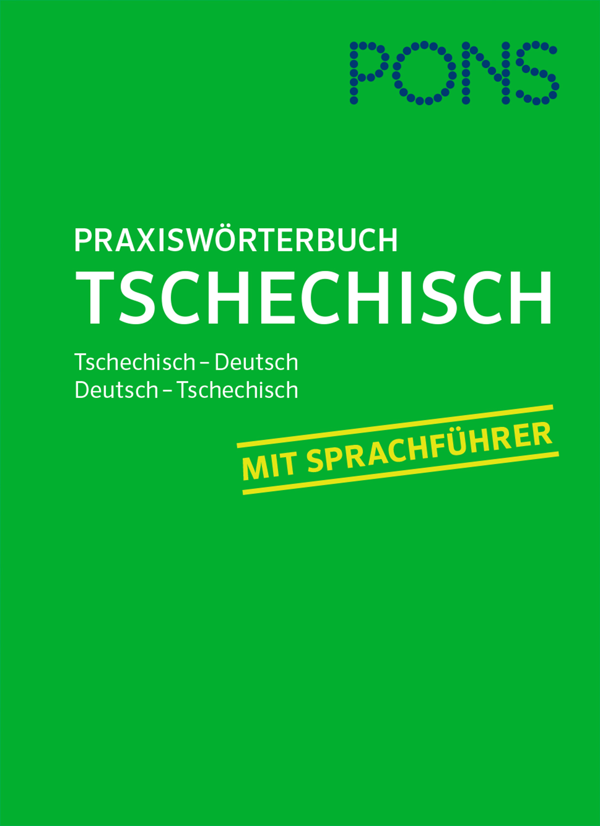 Umschlag eines grünen Buches mit dem Titel PONS Praxiswörterbuch Tschechisch mit dem Hinweis, dass es sich um ein tschechisch-deutsches und deutsch-tschechisches Wörterbuch handelt, das zusätzlich einen Phrasenführer enthält.