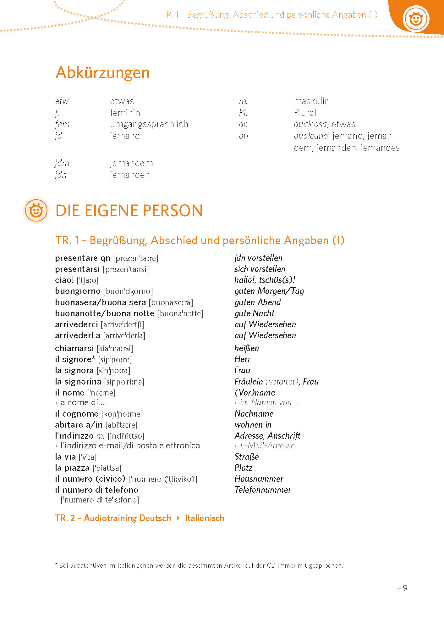 Eine Vokabelliste mit deutschen und italienischen Wörtern und Sätzen für Begrüßungen, Verabschiedungen und persönliche Informationen, mit Abkürzungen und Aussprachehilfen.