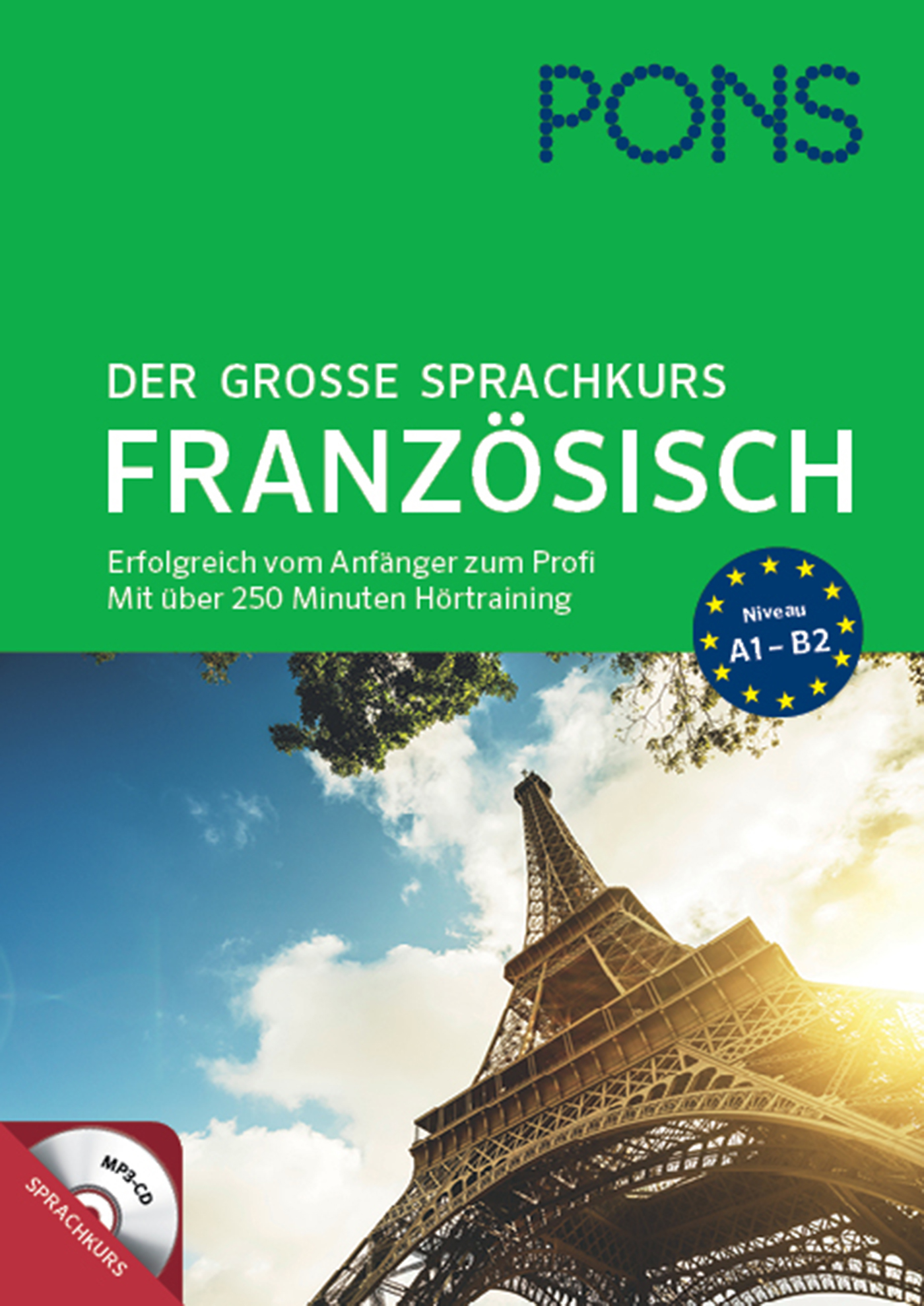 Das Buchcover von PONS Der große Sprachkurs Französisch mit dem Eiffelturm und grünem Hintergrund wirbt für ein umfassendes Französischlernen mit Audiotraining.