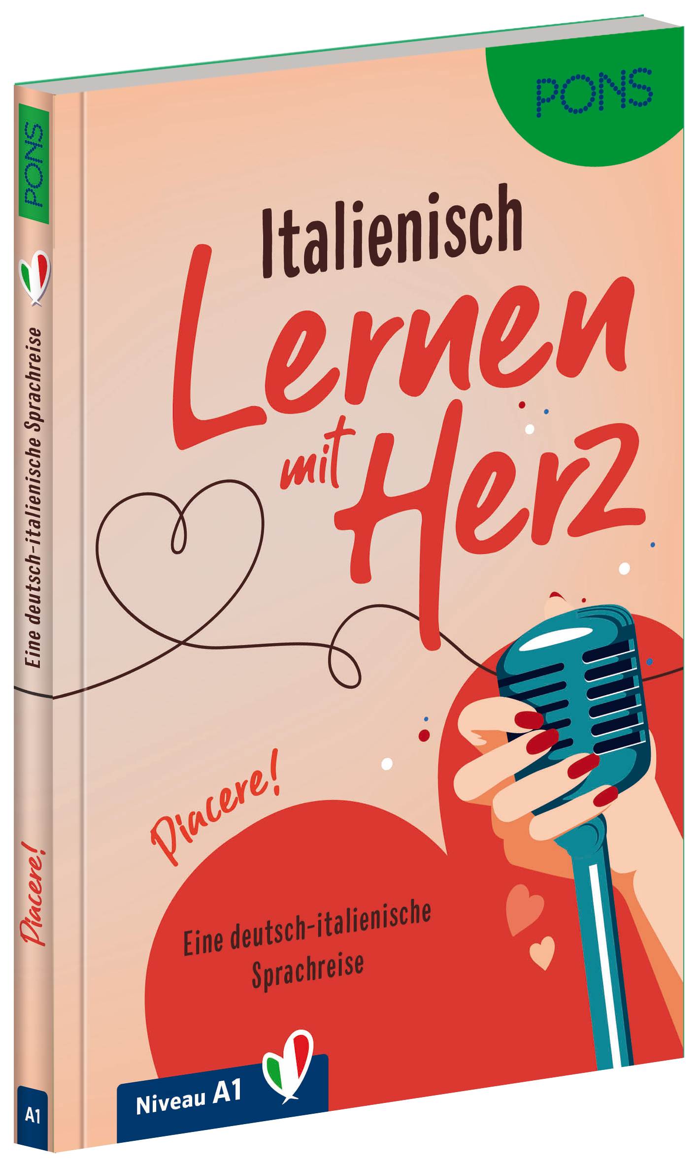 Buchumschlag mit dem Titel Italienisch Lernen mit Herz mit einer Herzillustration, einer Hand, die ein Mikrofon hält, und Etiketten, die darauf hinweisen, dass es sich um einen deutsch-italienischen Sprachlernführer auf dem Niveau A1 handelt.