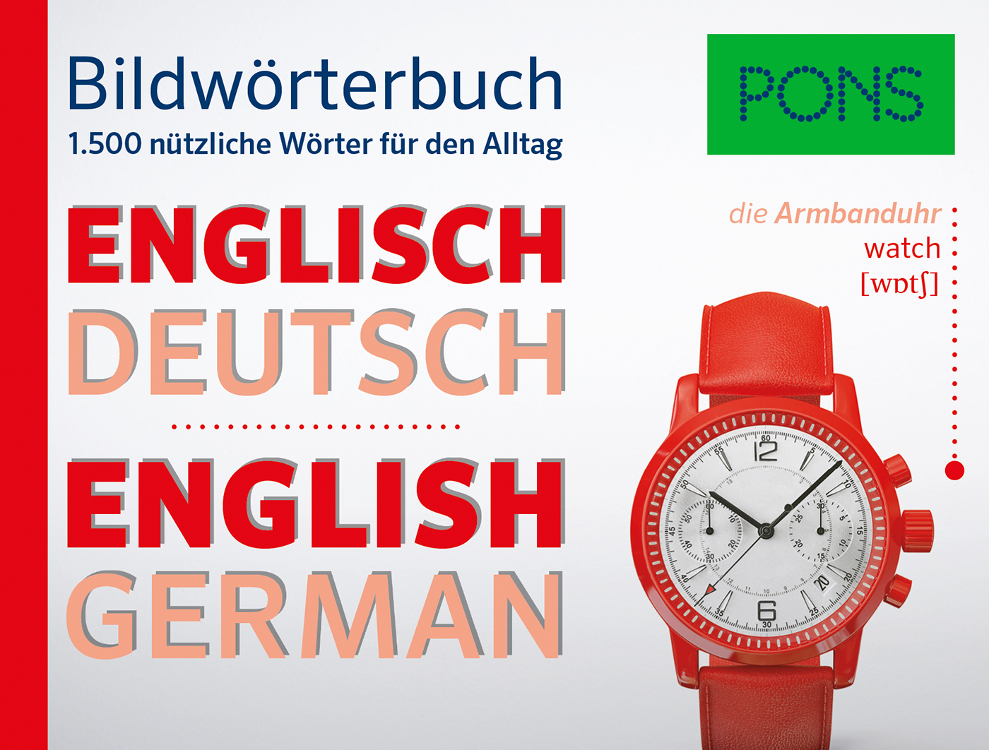 Cover eines zweisprachigen Englisch-Deutschen Bildwörterbuchs von PONS mit einer roten Armbanduhr und den deutschen und englischen Wörtern für Uhr.