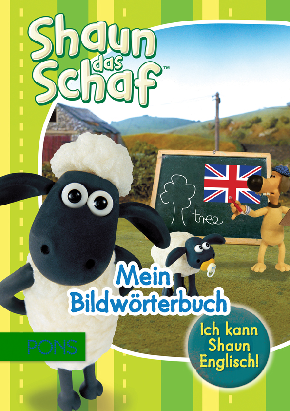 PONS Ich kann Shaun Englisch! - Shaun das Schaf - Mein Bildwörterbuch Umschlag eines deutsch-englischen Bildwörterbuchs für Kinder mit Shaun dem Schaf, mit einer Kreidetafel, der Flagge des Union Jack und Figuren in einer ländlichen Umgebung.
