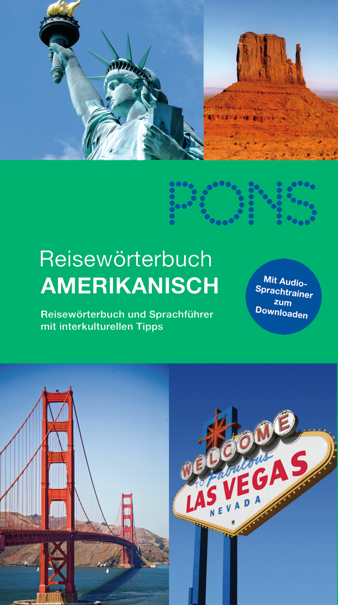 PONS Reisewörterbuch Amerikanisch Umschlag eines deutsch-amerikanischen Reisewörterbuchs mit Fotos der Freiheitsstatue, des Monument Valley, der Golden Gate Bridge und des Las Vegas-Zeichens. Der Text ist auf Deutsch.