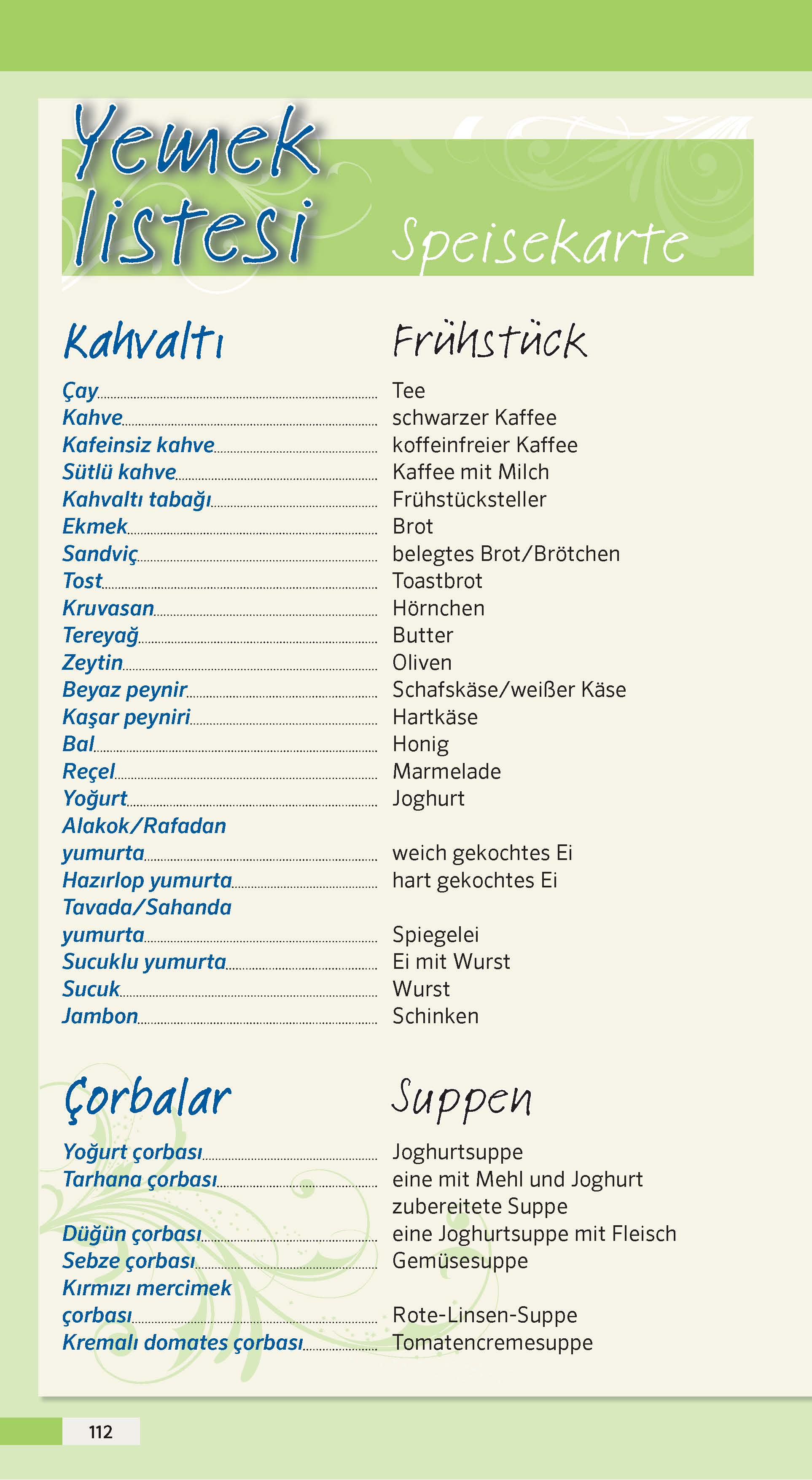 Eine zweisprachige türkisch-deutsche Frühstückskarte führt unter Kahvaltı/Frühstück und Çorbalar/Suppen Speisen und Getränke wie Tee, Kaffee, Käse, Brot, Eier und Suppen auf.