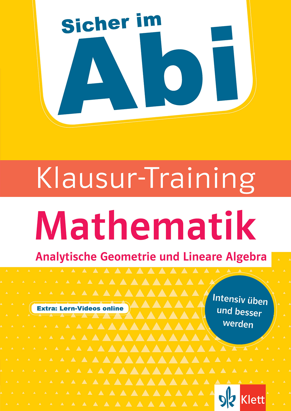 Klett Klausur-Training - Mathematik Analytische Geometrie und Lineare Algebra
