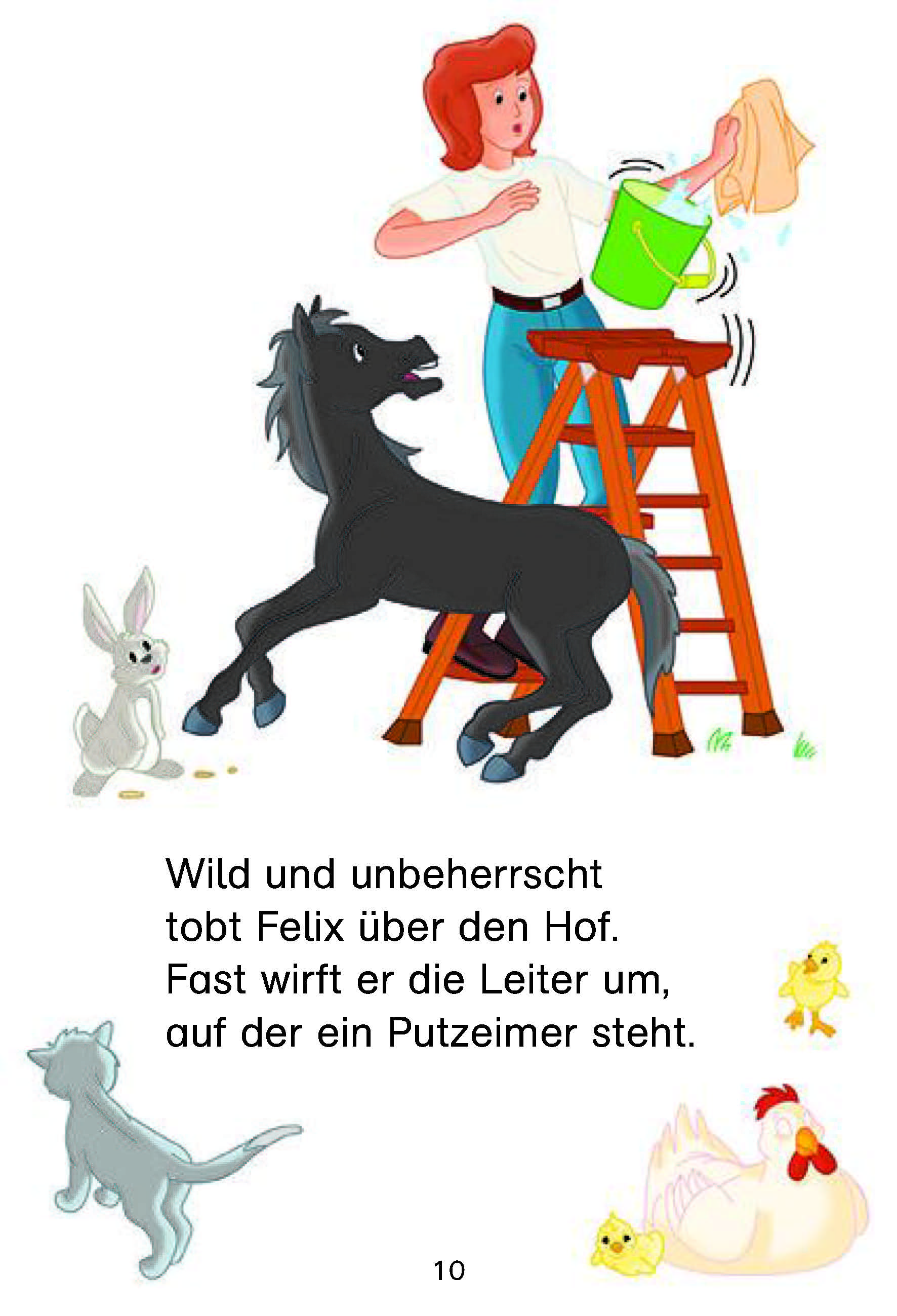 Eine erschrockene Frau auf einer Leiter versucht, einen Eimer zu stabilisieren, während ein schwarzes Fohlen in der Nähe strampelt; ein Kaninchen, eine Katze und Küken schauen zu. Der deutsche Text befindet sich am unteren Rand des Bildes.