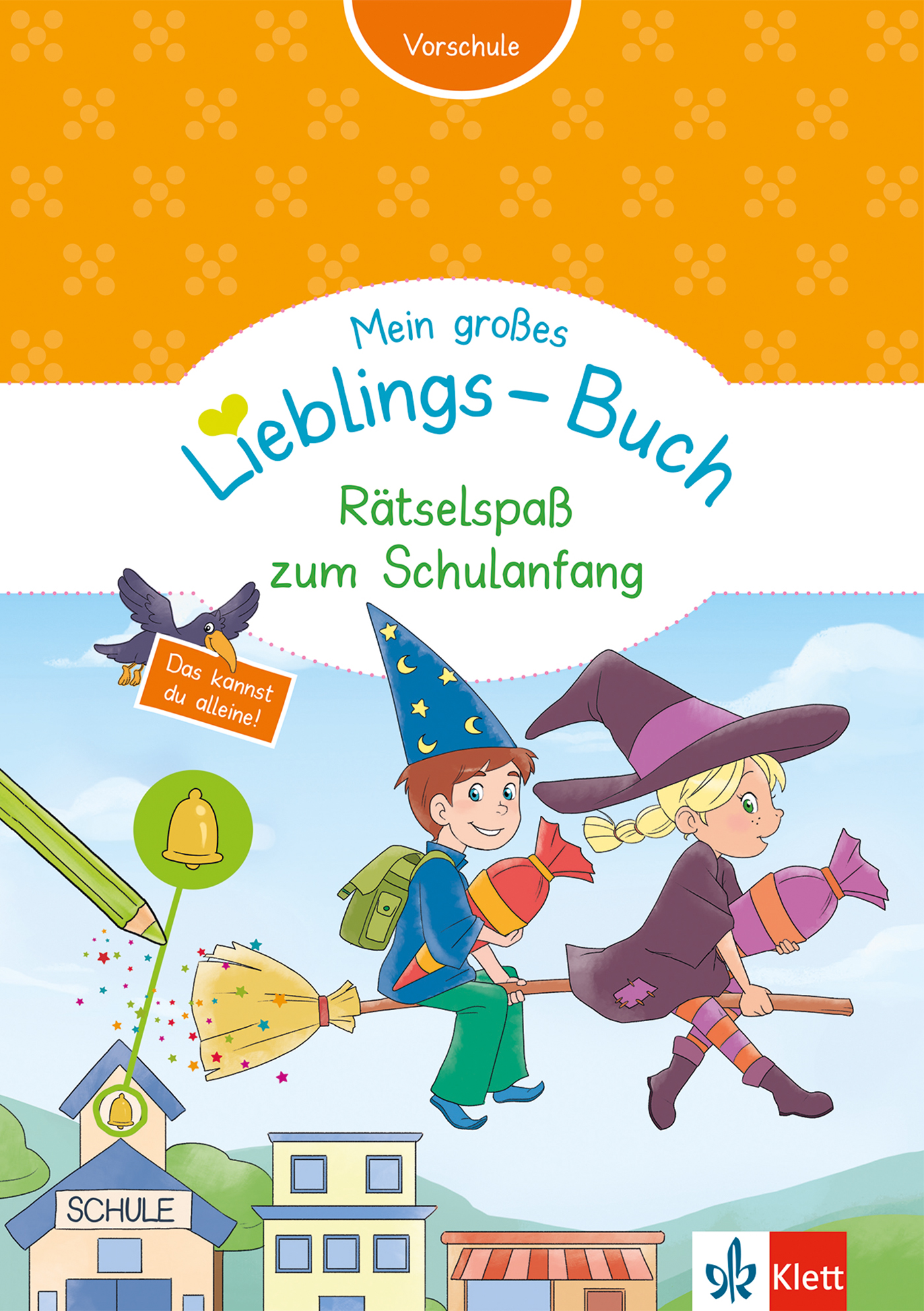 Klett Mein großes Lieblings-Buch Rätselspaß zum Schulanfang Klett Mein großes Lieblings-Buch Rätselspaß zum Schulanfang