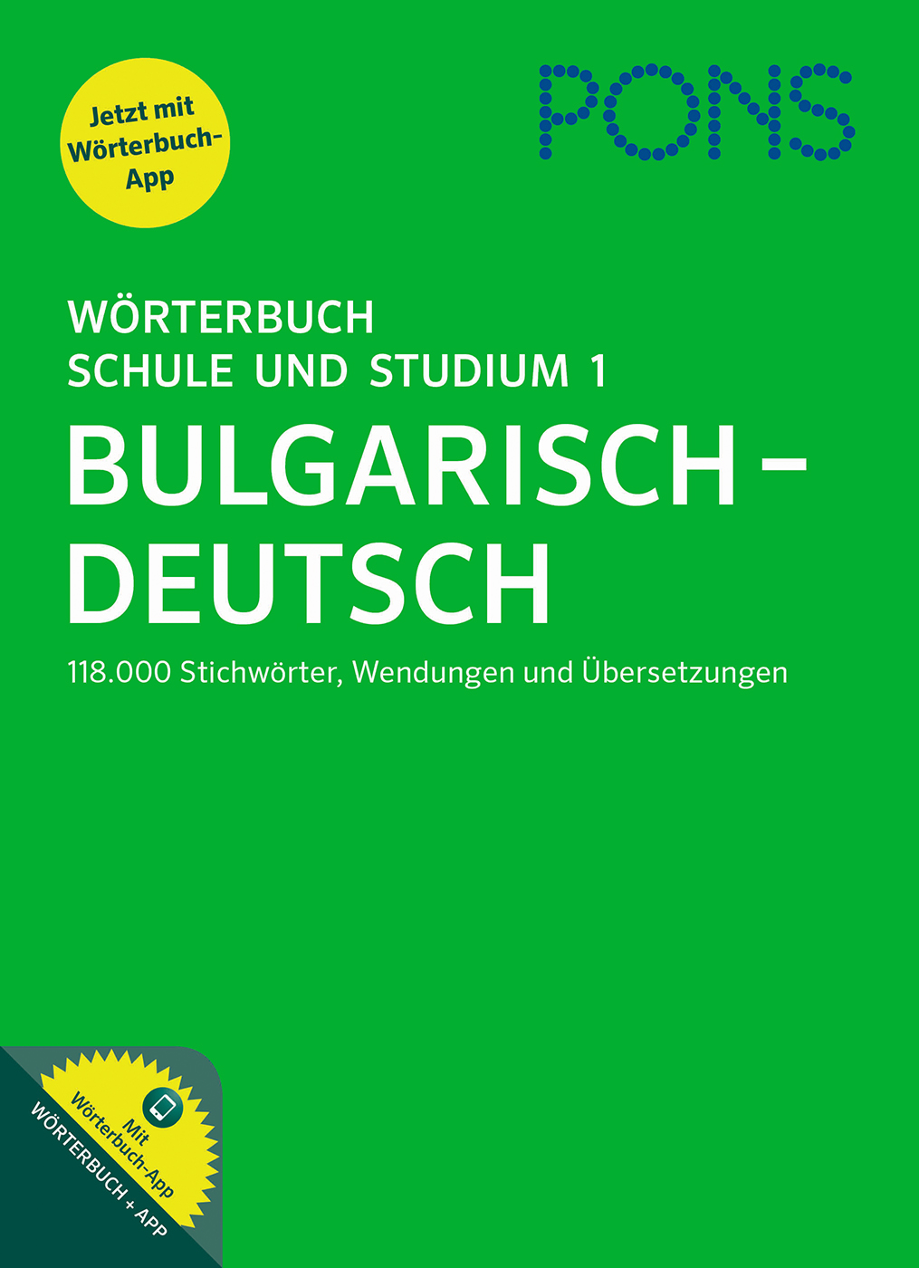 PONS Wörterbuch Schule und Studium 1 Bulgarisch – Deutsch