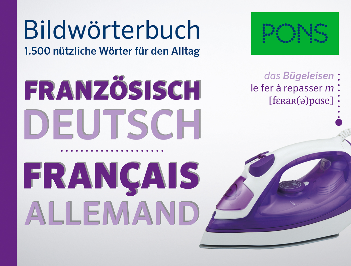 Umschlag eines zweisprachigen visuellen Wörterbuchs mit französischer und deutscher Sprache, dem Bild eines lila-weißen Bügeleisens und dem PONS-Logo in der oberen rechten Ecke.