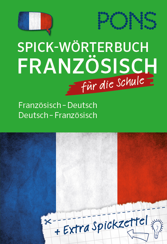Buchumschlag von PONS Spick-Wörterbuch Französisch für die Schule mit französischer Flagge und Text, der darauf hinweist, dass es sich um ein französisch-deutsches Wörterbuch für Schüler handelt.