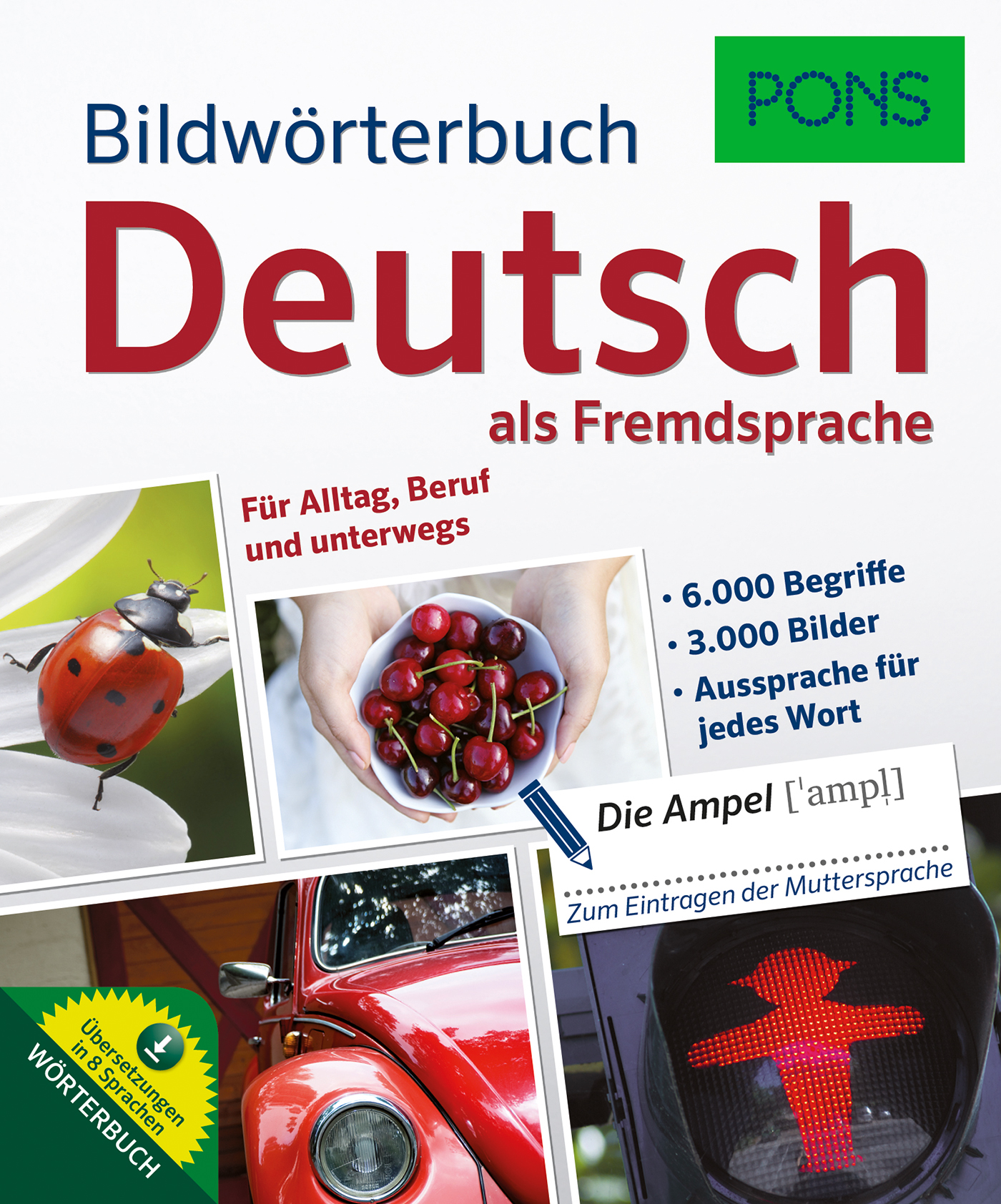 Umschlag eines deutschen Bildwörterbuchs mit dem Titel, einer Ampel, einem Marienkäfer, Kirschen und einem Text, der die Eigenschaften des Wörterbuchs für Lerner von Deutsch als Fremdsprache hervorhebt.