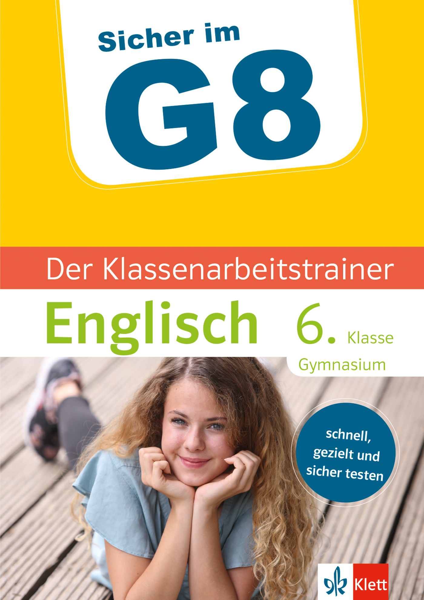 Klett Sicher im G8 Der Klassenarbeitstrainer Englisch 6. Klasse