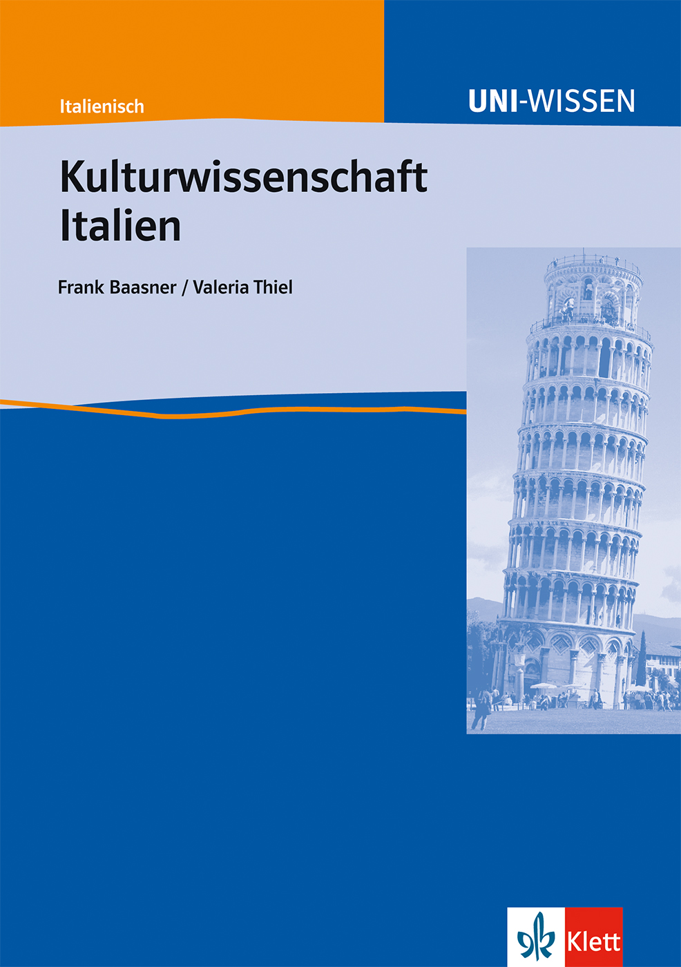 Buchumschlag mit dem Titel Kulturwissenschaft Italien von Frank Baasner und Valeria Thiel, der den Schiefen Turm von Pisa auf blauem und orangefarbenem Hintergrund zeigt.