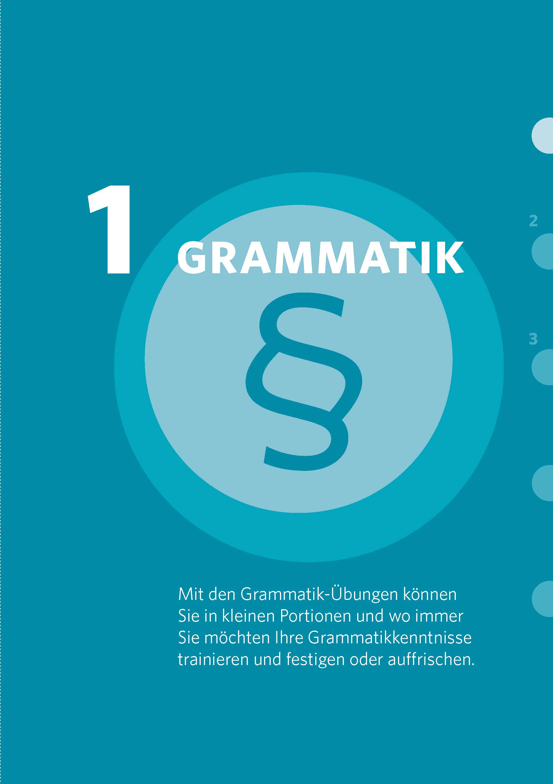 Seite mit der Überschrift Grammatik, einer großen Zahl 1, einem Sektionssymbol in einem Kreis und einem deutschen Text über Grammatikübungen zum Trainieren und Verbessern der Grammatikkenntnisse.
