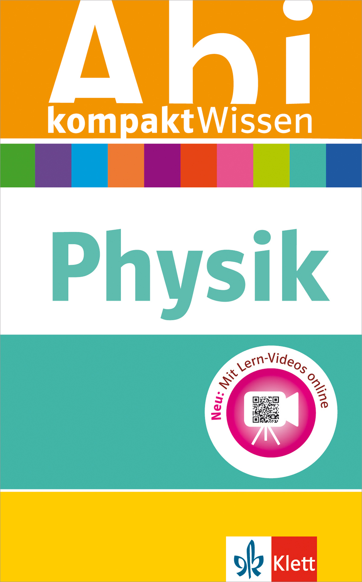 Buchcover von Abi kompakt Wissen Physik mit bunten Streifen, QR-Code für Online-Lernvideos und Klett-Verlagslogo am unteren Rand.