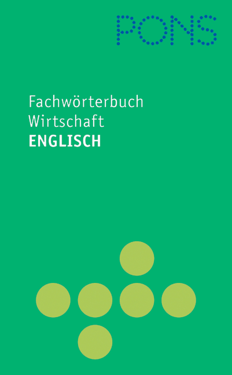 Grüner Einband des PONS Fachwörterbuchs Wirtschaft Englisch mit dem Titel in weißer Schrift und sechs gelb-grünen Kreisen am unteren Rand.