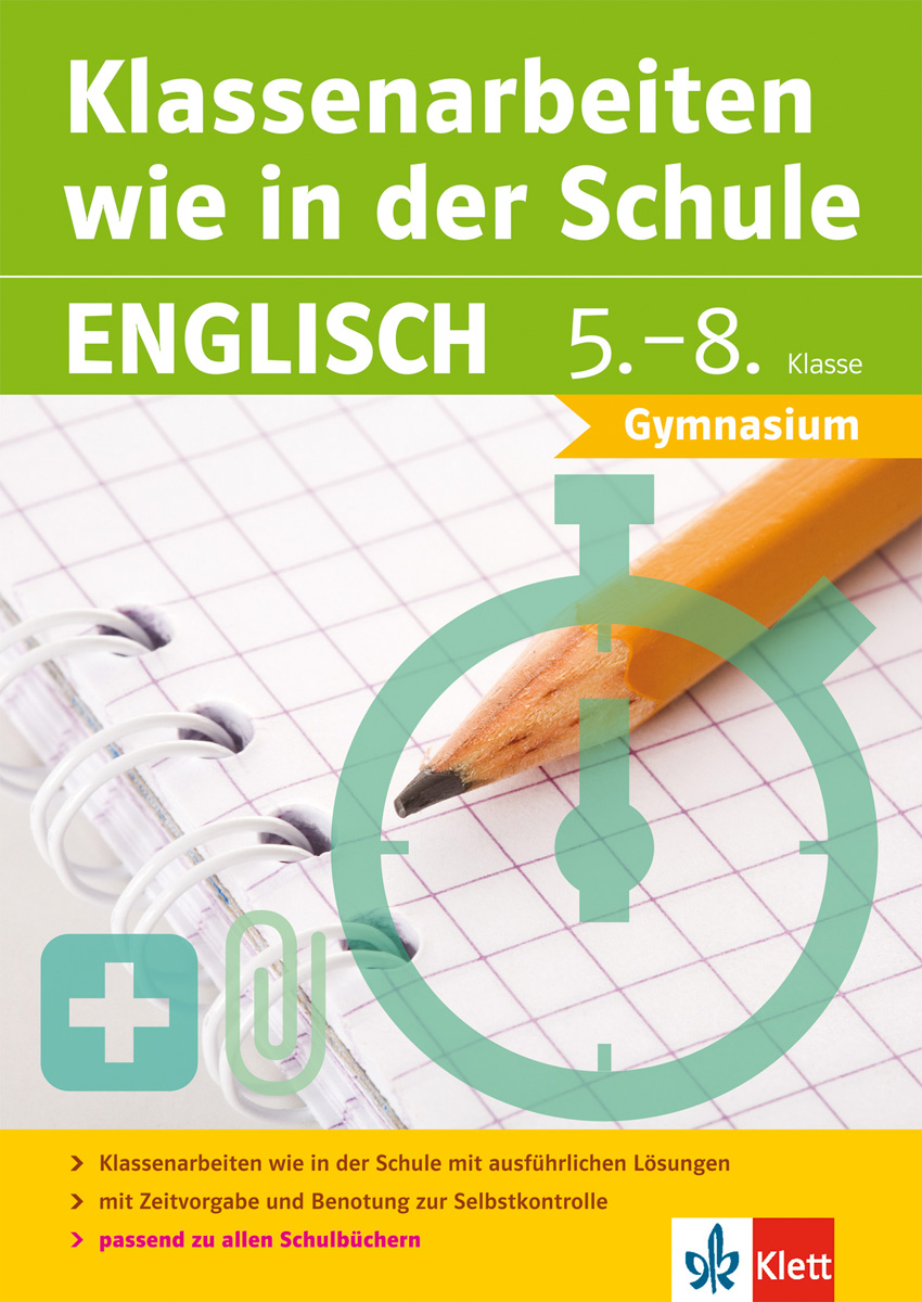 Buchumschlag mit dem Titel Klassenarbeiten wie in der Schule Englisch 5.-8. Klasse Gymnasium, mit einem großen orangefarbenen Bleistift, Ziffernblatt und Symbolen auf grünem und orangefarbenem Hintergrund.