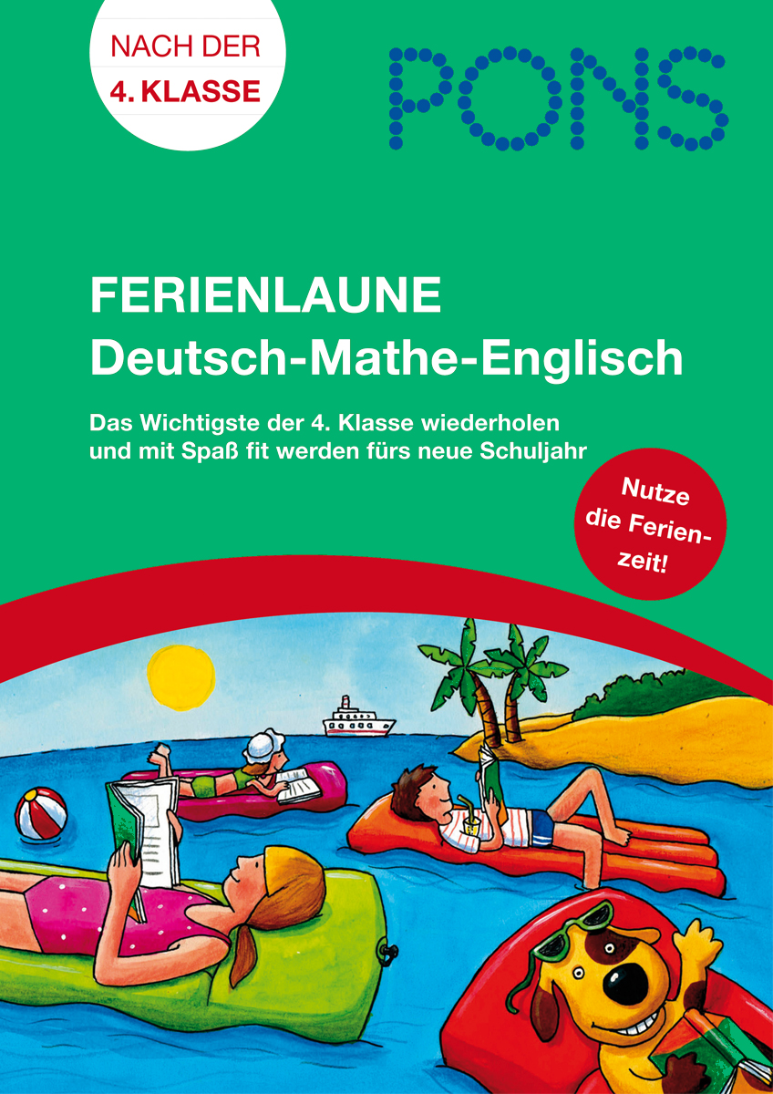 Umschlag eines PONS-Arbeitsheftes für Schüler ab der 4. Klasse mit dem Titel Ferienlaune Deutsch-Mathe-Englisch, das Kinder zeigt, die sich an einem Strand mit Büchern und Sommeraktivitäten entspannen.