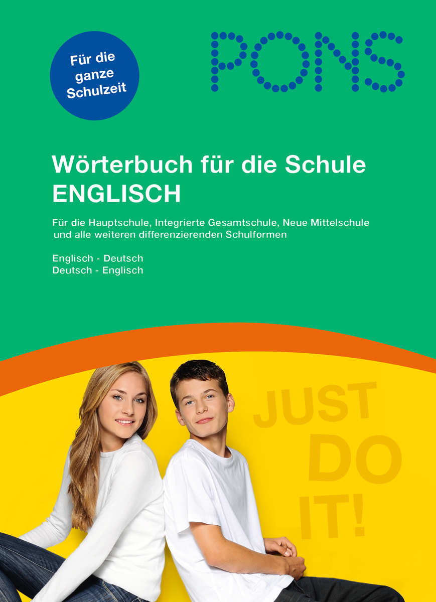 Cover eines deutsch-englischen Schulwörterbuchs mit dem Titel PONS Wörterbuch für die Schule Englisch mit zwei sitzenden Schülern und dem Slogan JUST DO IT! im Hintergrund.