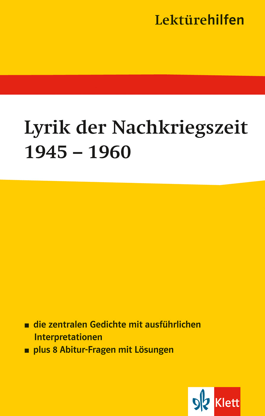 Buchdeckel mit dem Titel Lyrik der Nachkriegszeit 1945-1960 mit Angaben zu zentralen Gedichten, Interpretationen und 8 Abiturfragen mit Lösungen. Herausgegeben von Klett.