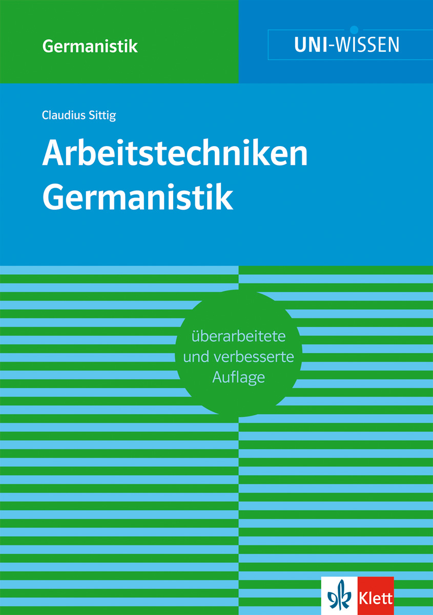 Buchumschlag mit dem Titel Arbeitstechniken Germanistik von Claudius Sittig, mit blau-grünem Streifendesign und dem Logo des Klett-Verlags.