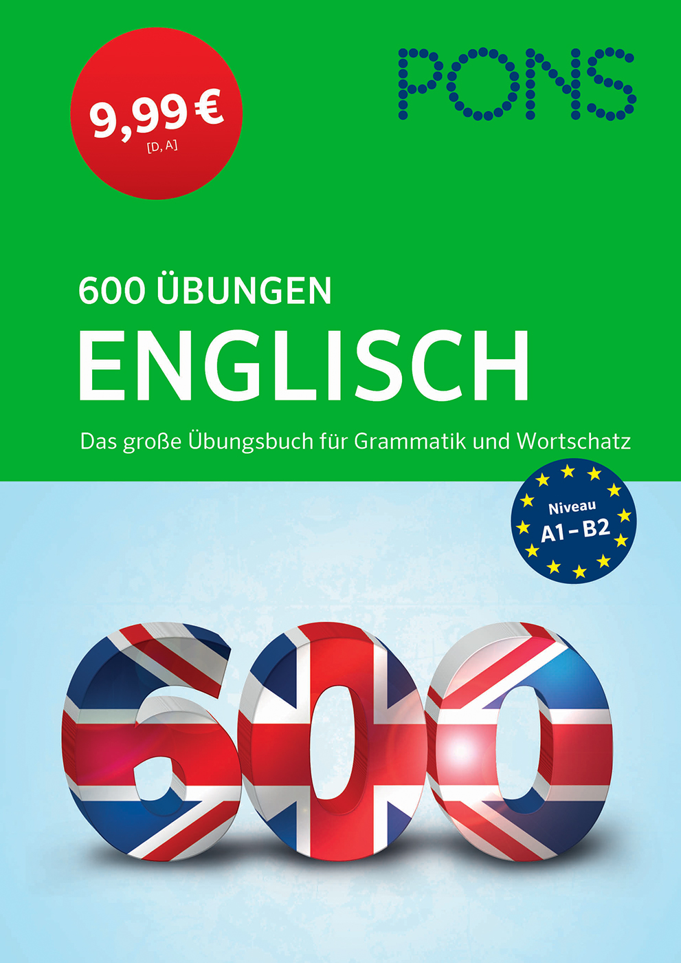 Das Buchcover von PONS 600 Übungen Englisch zeigt die Zahl 600 mit einem britischen Flaggenmotiv, einem roten Preisschild und einem Text zu Grammatik- und Wortschatzübungen für die Niveaustufen A1 bis B2.