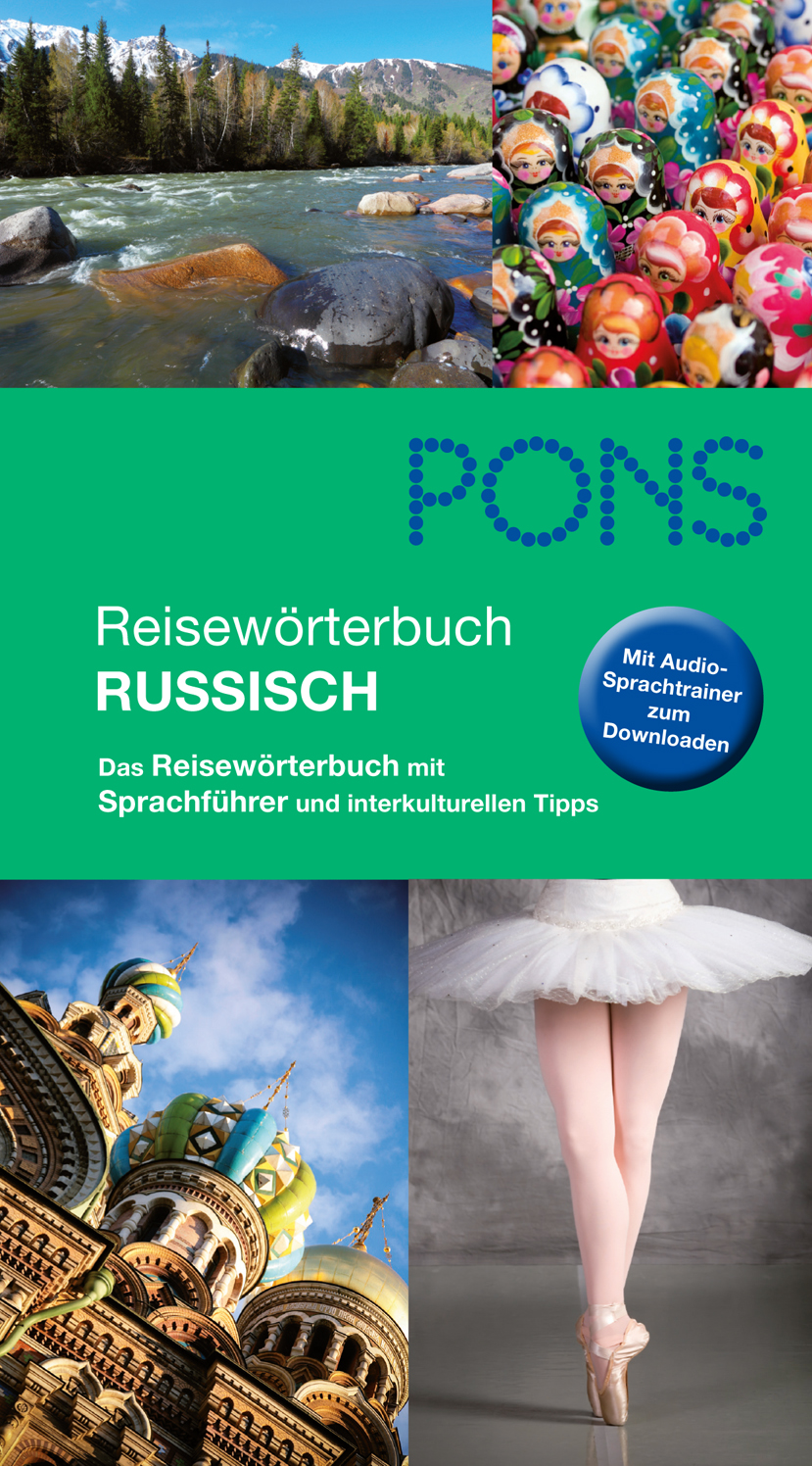 PONS Reisewörterbuch Russisch Ein Buchumschlag für einen russischen Reiseführer mit Abbildungen eines Flusses, von Kindern in traditioneller Kleidung, der Kathedrale von Saint-Basil und den Beinen einer Ballerina in Spitzenschuhen.
