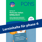Cover eines PONS-Englisch-Lernbuchs mit dem Titel Referate halten Englisch mit einem Banner mit der Aufschrift Lerninhalte für phase-6.