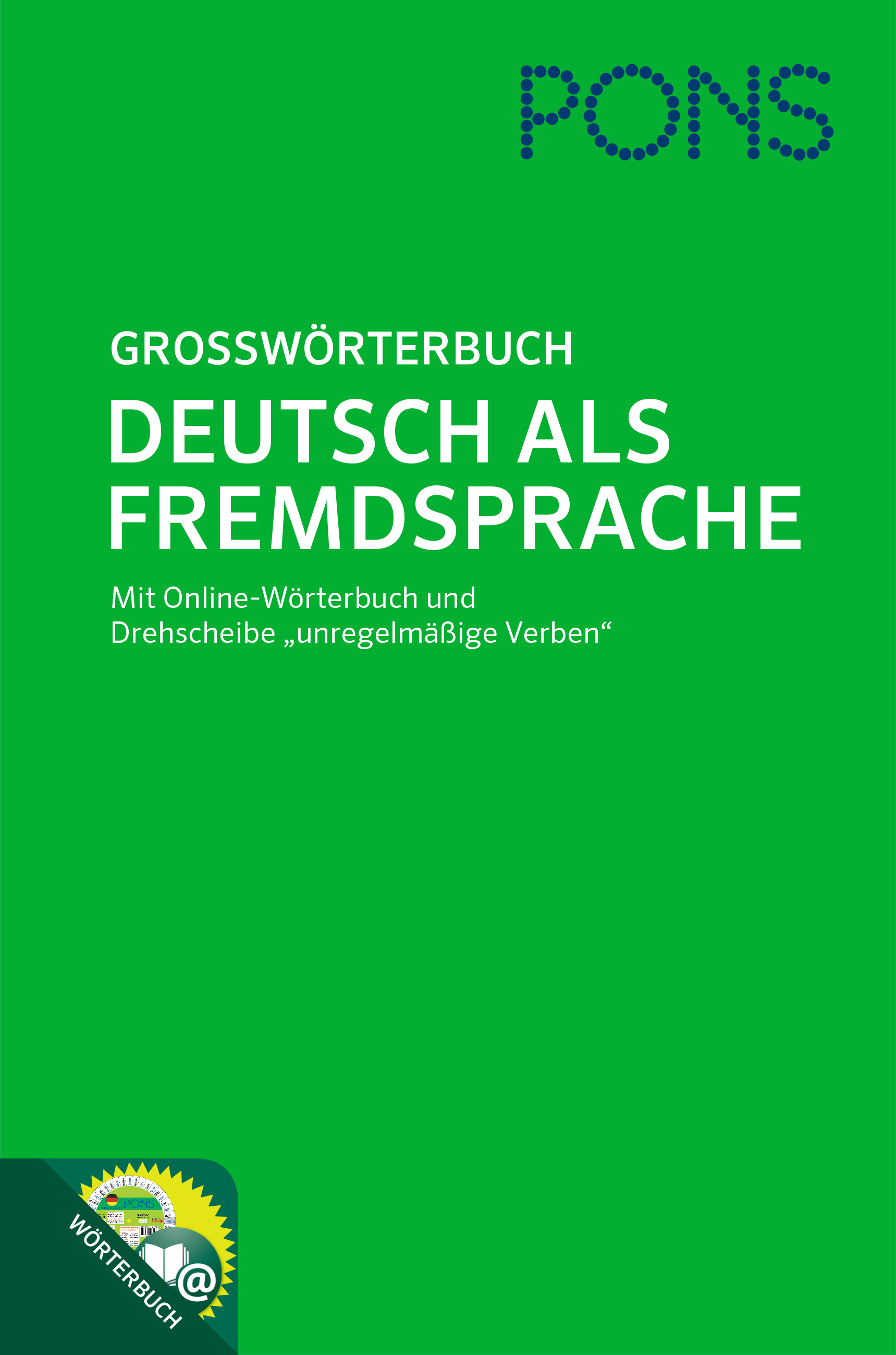 Cover eines grünen Buches mit dem Titel PONS Großwörterbuch Deutsch als Fremdsprache, mit Text über ein Online-Wörterbuch und unregelmäßige Verben.