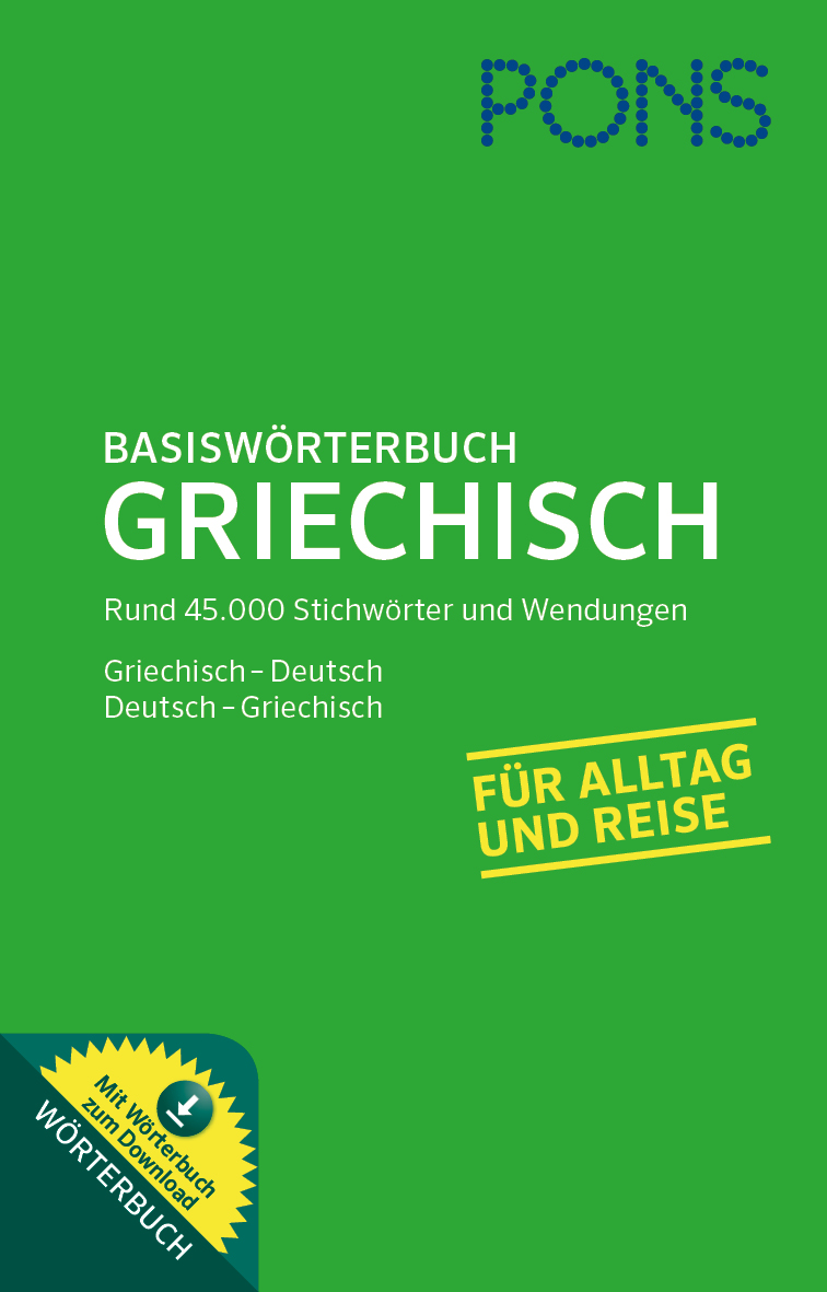 Grüner Bucheinband des PONS Basiswörterbuch Griechisch mit Informationen zum deutschen und griechischen Wörterbuch und einem gelben Etikett mit der Aufschrift Für Alltag und Reise.