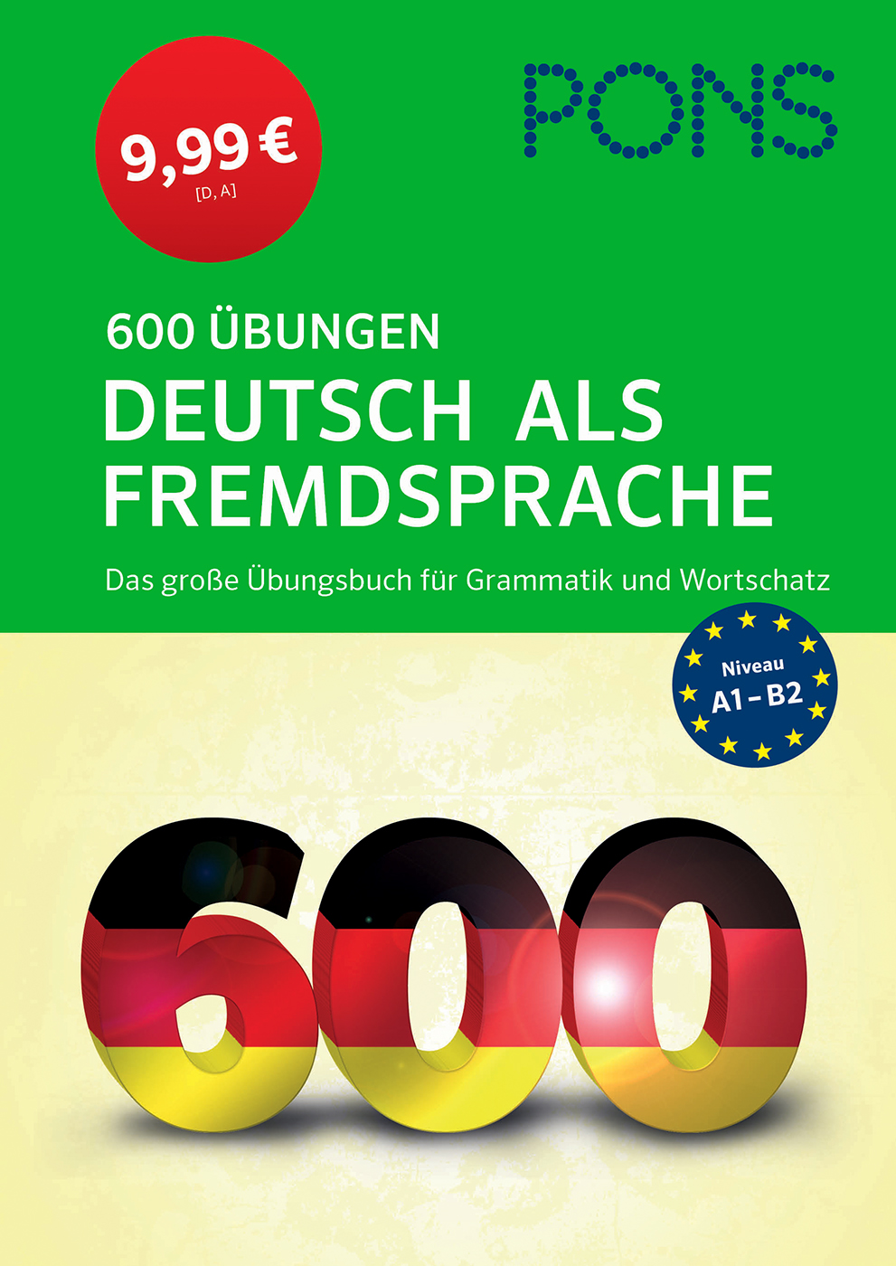 Buchumschlag mit dem Titel 600 Übungen Deutsch als Fremdsprache, mit einer großen 600 in den Farben der deutschen Flagge, einem roten Preisschild und einem grünen Hintergrund mit PONS-Branding.