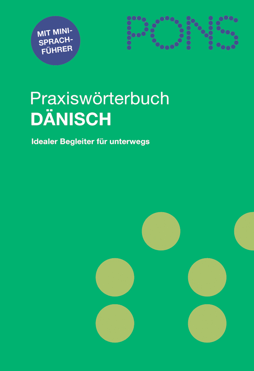 PONS Praxiswörterbuch Dänisch. Dänisch-Deutsch/Deutsch-Dänisch Cover des Buches PONS Praxiswörterbuch Dänisch mit grünem Hintergrund, gelben Punkten und weißem Text. Enthält einen Aufkleber über einen Mini-Sprachführer.