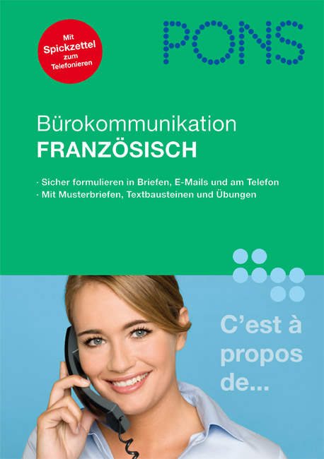 Eine Frau lächelt, während sie in ein schnurgebundenes Telefon spricht. Der Text wirbt für einen PONS-Leitfaden für geschäftliche Kommunikation auf Französisch, geeignet für Briefe, E-Mails und Anrufe.