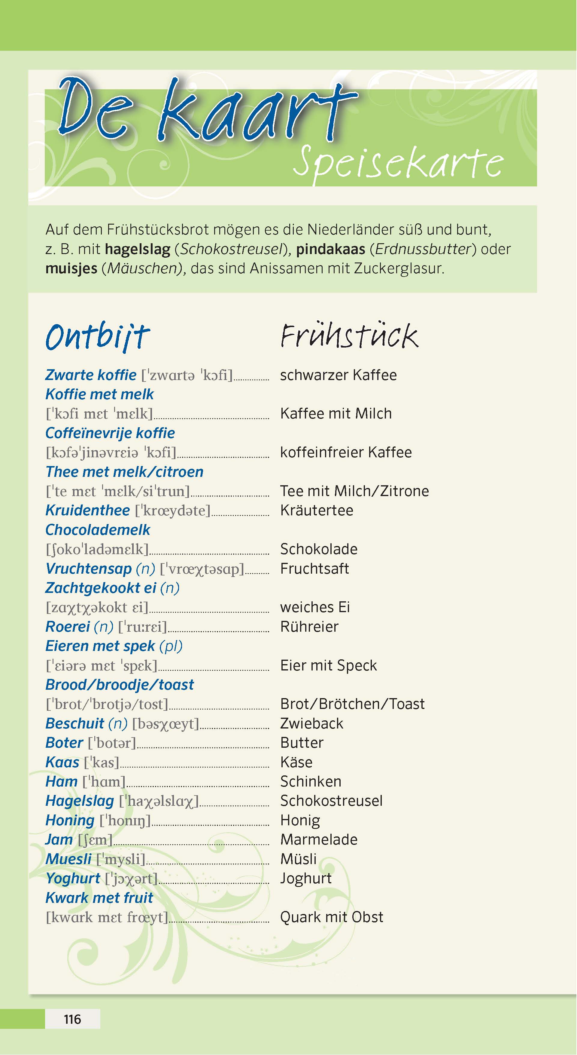 Eine zweisprachige niederländisch-deutsche Frühstückskarte listet Getränke, Brote, Aufstriche und Beilagen auf, wobei die niederländischen Namen blau und die entsprechenden deutschen Übersetzungen schwarz gedruckt sind.
