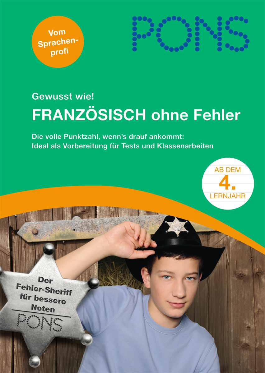 PONS Französisch ohne Fehler Buchumschlag für PONS: Französisch ohne Fehler, mit einem Jungen, der einen Sheriffhut und ein Abzeichen trägt, zur Förderung des fehlerfreien Französischlernens für Schüler ab der 4. Klasse.