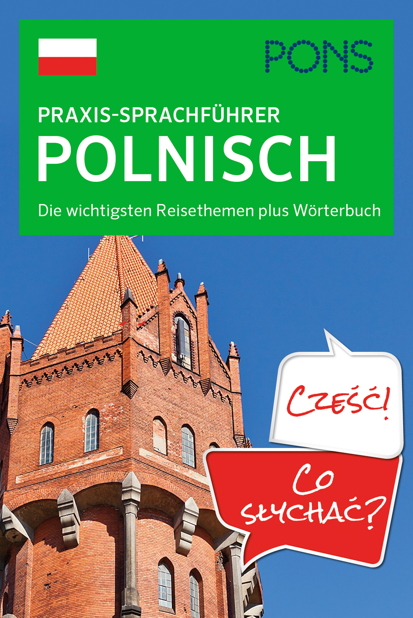 Umschlag eines polnischen Sprachreiseführers mit einem roten Backsteinturm, der polnischen Flagge und Sprechblasen mit den Worten Cześć! und Co słychać?.