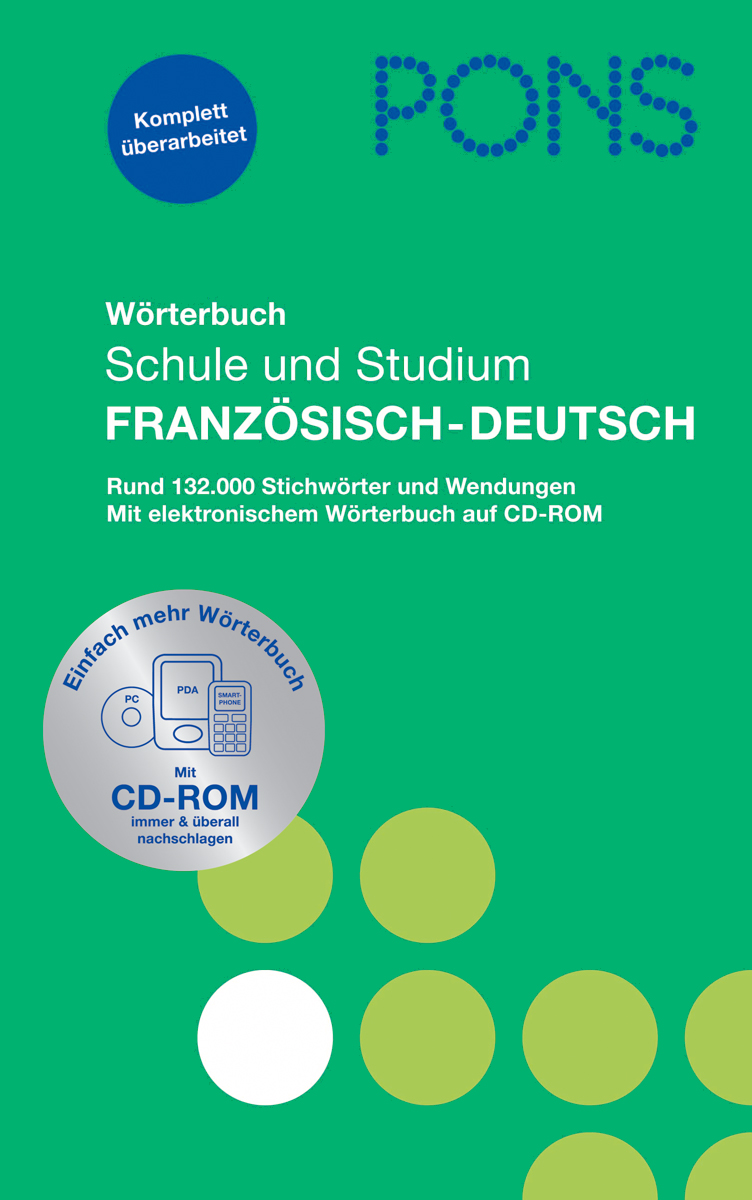 Umschlag eines PONS Schul- und Studienwörterbuchs Französisch-Deutsch mit Informationen zu 132.000 Begriffen und einer CD-ROM, in grün-blauem Design mit Kreismustern.