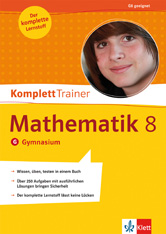 Umschlag eines deutschen Mathematik-Arbeitsheftes für die 8. Klasse mit dem Titel KomplettTrainer Mathematik 8 Gymnasium, mit dem Foto eines Schülers und einem Text, der die Eigenschaften des Buches beschreibt.