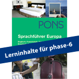 Umschlag eines Sprachführers mit dem Titel PONS Sprachführer Europa mit Abbildungen eines Hotelzimmers, eines Segelboots und eines Koffers; auf dem Banner steht Lerninhalte für phase-6.