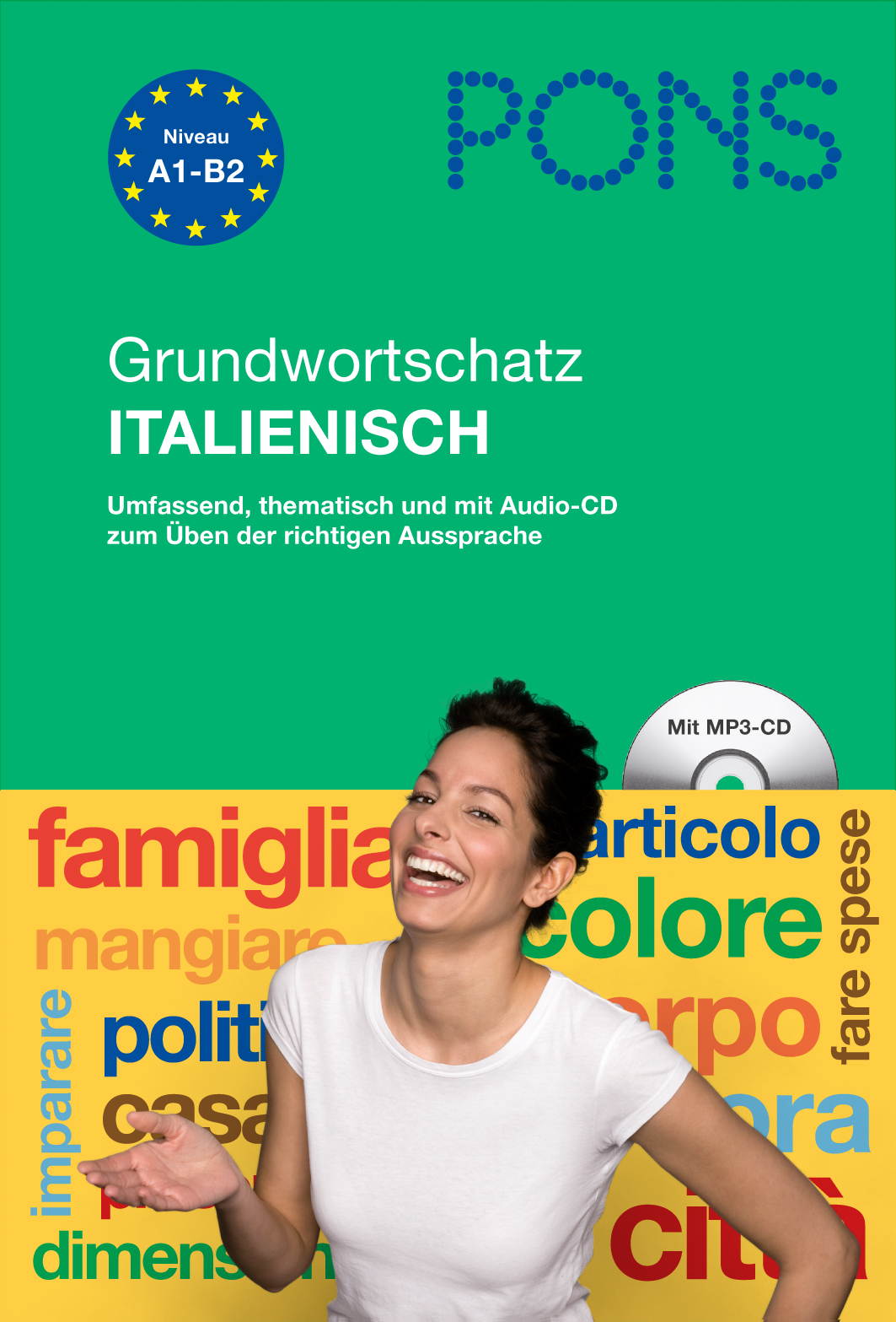 Umschlag eines deutsch-italienischen Vokabelheftes mit dem Titel PONS Grundwortschatz Italienisch, das eine lächelnde Frau und italienische Wörter in farbiger Schrift zeigt. Eine Audio-CD wird erwähnt.